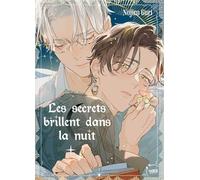 Les secrets brillent dans la nuit (YAOI)