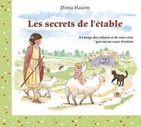 Les secrets de l’étable: A l’usage des enfants et de tous ceux qui ont un coe ur d’enfant (RéCréation, 6)