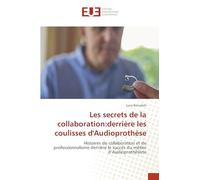 Les secrets de la collaboration: derrière les coulisses d'Audioprothèse