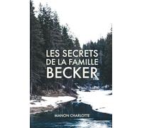 Les secrets de la famille Becker (Romans à suspense)