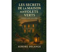 Les Secrets de la Maison aux Volets Verts