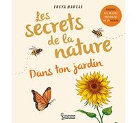 Les secrets de la nature dans ton jardin