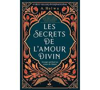 Les secrets de l'amour divin: Voyage spirituel au coeur de l'Islam