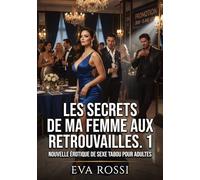 Les secrets de ma femme aux retrouvailles #1: Nouvelle Érotique de Sexe Tabou pour Adultes: 953