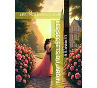 LES SECRETS DU JARDIN: LES RACINES DU COEUR