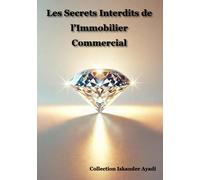 Les Secrets Interdits de l’Immobilier Commercial