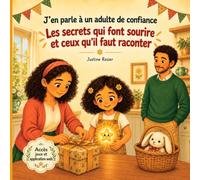 Les secrets qui font sourire et ceux qu'il faut raconter: Camille et son ami l'Alertine parlent de leurs secrets - Histoire illustrée pour les enfants de 3 à 8 ans