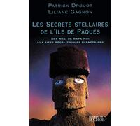 Les Secrets stellaires de l'Ile de Pâques: Des moai de Rapa Nui aux sites mégalithiques planétaires