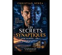 Les Secrets Synaptiques: Crime en Miroir - Tome 5