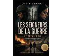 Les Seigneurs de la Guerre: Le Premier Tir