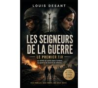 Les Seigneurs de la Guerre: Le Premier Tir (Le Système Invisible)