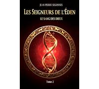 Les Seigneurs de l'Éden.: Le sang des dieux.