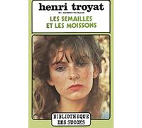 les semailles et les moisssons