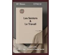 Les Seniors & Le Travail (Le Travail Griffé)