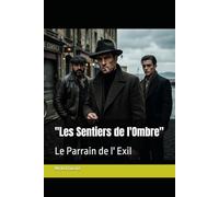 "Les Sentiers de l'Ombre": Le Parrain de l' Exil