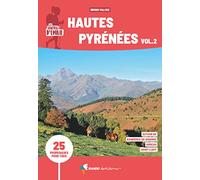 Les sentiers d'Emilie Hautes-Pyrénées: Volume 2, 25 promenades pour tous autour de Bagnères-de-Bigorre, Arreau, Saint-Lary