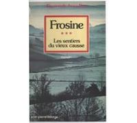 Les Sentiers Du Vieux Causse (3) : Frosine (ebook)
