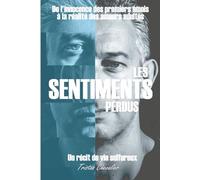 Les sentiments perdus: De l'innocence des premiers émois à la réalité des amours adultes