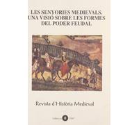 Les senyories medievals. Una visió sobre les formes del poder feudal (Revistes)