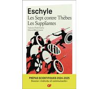 Les Sept contre Thèbes ; Les Suppliantes: Prépas scientifiques, dossier "Individu et communauté"