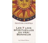 Les sept lois spirituelles du vrai bonheur
