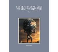 Les sept merveilles du monde antique