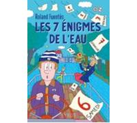 Les Septs Énigmes De Leau (ebook)