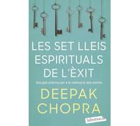 Les set lleis espirituals de l'èxit: Una guia pràctica per a la realització dels somnis (LABUTXACA)