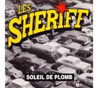 Les Sheriff - Soleil De Plomb