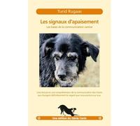 Les signaux d'apaisement: Les bases de la communication canine