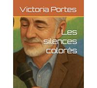 Les silences colorés