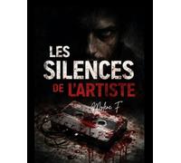 Les Silences de l’Artiste: Thriller