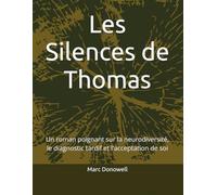 Les Silences de Thomas: Un roman poignant sur la neurodiversité, le diagnostic tardif et l'acceptation de soi