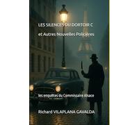 LES SILENCES DU DORTOIR C et Autres Nouvelles