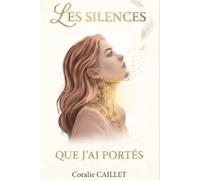 Les silences que j'ai portés