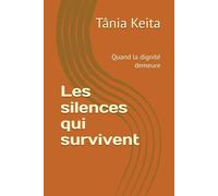 Les silences qui survivent: Quand la dignité demeure (As aventuras de Fatoumata)
