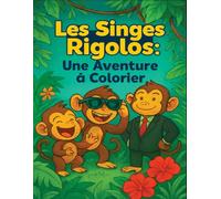 Les Singes Rigolos: Une Aventure à Colorier