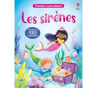 Les sirènes: Avec plus de 130 autocollants