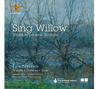 Les Sirenes – Sing Willow: Shakespeare Songs