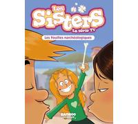 Les Sisters - La Série TV - Poche - tome 102: Les fouilles narchéologiques