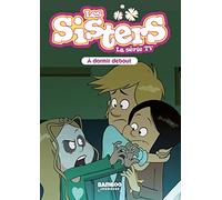 Les Sisters - La Série TV - Poche - tome 44: A dormir debout