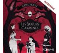Les Soeurs Carmines (lintégrale) (audiolibro)