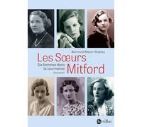 Les soeurs Mitford: Six femmes dans la toutmente