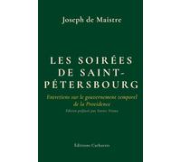 Les Soirées de Saint-Pétersbourg: ou Entretiens sur le gouvernement temporel de la Providence