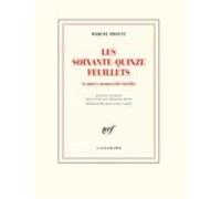 Les Soixante-quinze Feuillets Et Autres Manuscrits Inedits