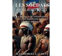 Les Soldats Oubliés d’Haïti: La Bataille de Savannah et le Combat Haïtien pour la Liberté Américaine