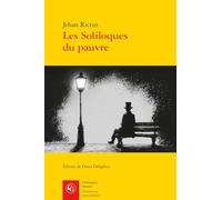 Les soliloques du pauvre: 1 (Classiques de L'Argot Et Du Jargon)
