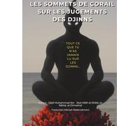 Les Sommets de Corail sur les Jugements des Djinns: tout ce que tu n’as jamais lu sur les djinns...