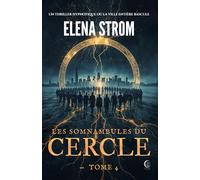 LES SOMNAMBULES DU CERCLE - Tome 4: Un Thriller hypnotique où la ville entière bascule (La Saga des Cercles)