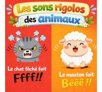 Les sons rigolos des animaux: Animaux de la ferme et de la nature, cris à imiter (0-3 ans)